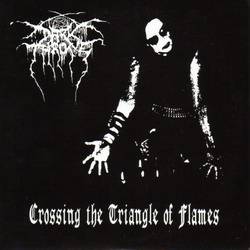 Darkthrone : Crossing the Triangle of Flames